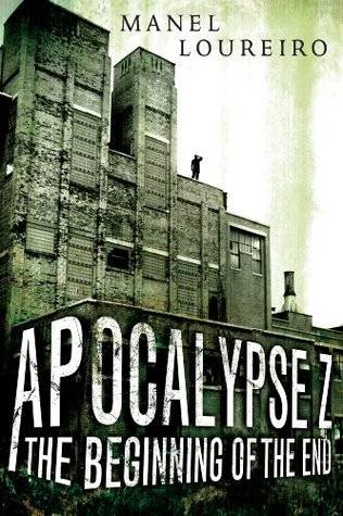 Apocalypse Z: The Beginning of the End