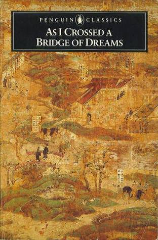 As I Crossed a Bridge of Dreams: Recollections of a Woman in Eleventh-Century Japan