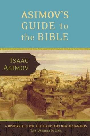 Asimov's Guide to the Bible: The Old and New Testaments (2 Vol.)