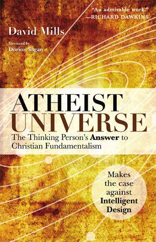 Atheist Universe: The Thinking Person's Answer to Christian Fundamentalism