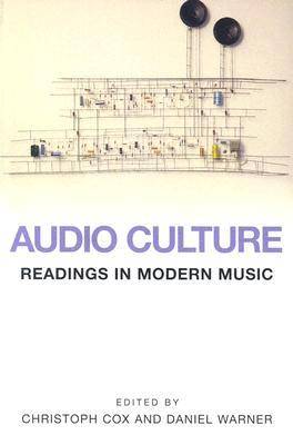 Audio Culture: Readings in Modern Music