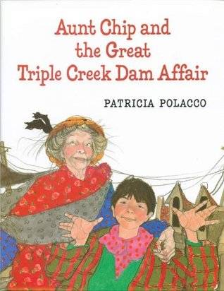 Aunt Chip and the Great Triple Creek Dam Affair