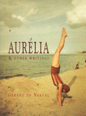 Aurélia and Other Writings