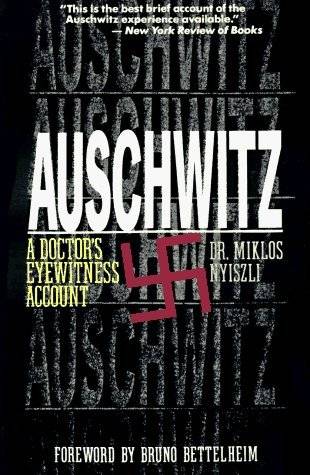 Auschwitz: A Doctor's Eyewitness Account