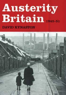 Austerity Britain: 1945-51