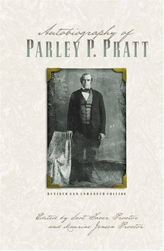 Autobiography of Parley P. Pratt (Revised and Enhanced)