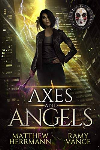 Axes and Angels: A Contemporary Urban Fantasy Novel