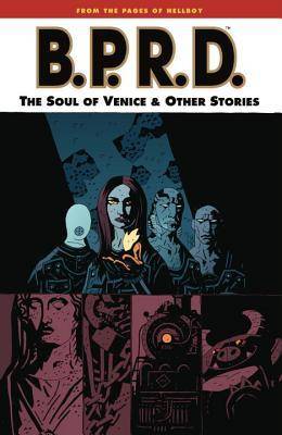 B.P.R.D., Vol. 2: The Soul of Venice & Other Stories