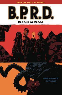 B.P.R.D., Vol. 3: Plague of Frogs