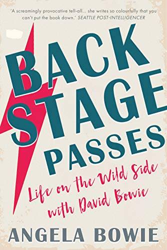 Backstage Passes: Life on the Wild Side with David Bowie