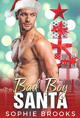 Bad Boy Santa: A Second Chance Christmas Romance