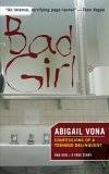 Bad Girl: Confessions Of A Teenage Delinquent