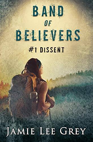 Band of Believers, Book 1: Dissent