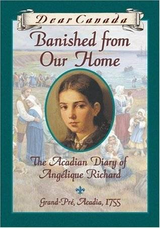 Banished from Our Home: The Acadian Diary of Angélique Richard