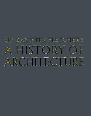 Banister Fletcher's a History of Architecture