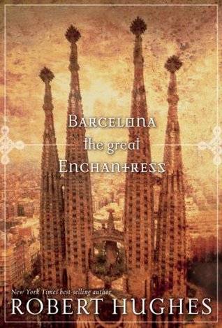 Barcelona: the Great Enchantress