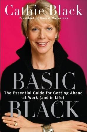 Basic Black: The Essential Guide for Getting Ahead at Work (and in Life)