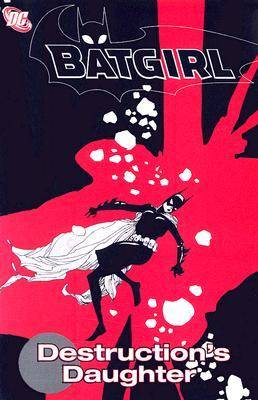 Batgirl, Vol. 6: Destruction's Daughter