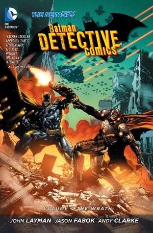Batman: Detective Comics, Volume 4: The Wrath
