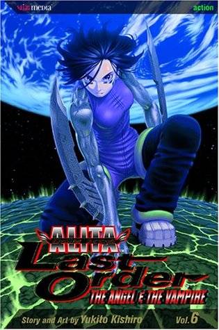 Battle Angel Alita - Last Order : Angel & the Vampire, Vol. 06