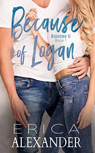 Because of Logan: A Heartwarming and Sexy College Romance