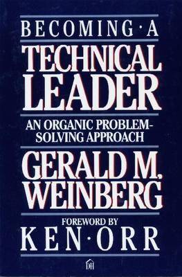 Becoming a Technical Leader: An Organic Problem-Solving Approach