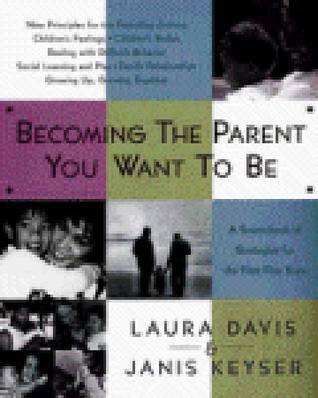 Becoming the Parent You Want To Be