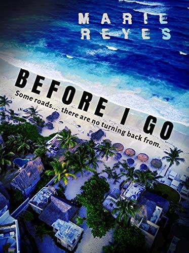 Before I Go: A dark and tense psychological crime thriller.