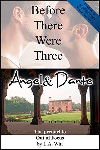 Before There Were Three: Angel & Dante: The Prequel to Out of Focus