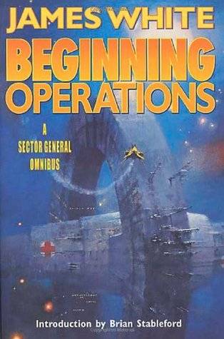 Beginning Operations: A Sector General Omnibus
