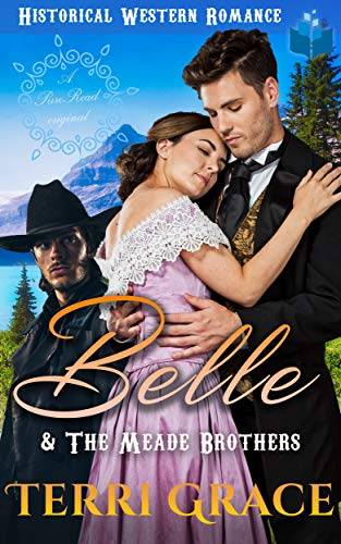 Belle & The Meade Brothers: A Pure Read Original Historical Western Romance