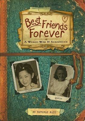 Best Friends Forever: A World War II Scrapbook