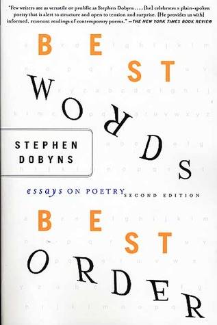 Best Words, Best Order: Essays on Poetry
