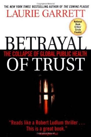 Betrayal of Trust: The Collapse of Global Public Health