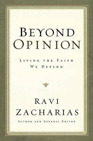 Beyond Opinion: Living the Faith We Defend