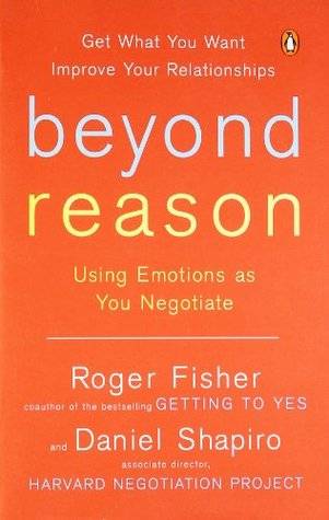 Beyond Reason: Using Emotions as You Negotiate