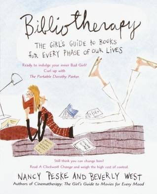 Bibliotherapy: The Girl's Guide to Books for Every Phase of Our Lives