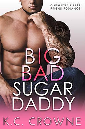 Big Bad Sugar Daddy: A Secret Baby Romance (Big Bad Daddies)