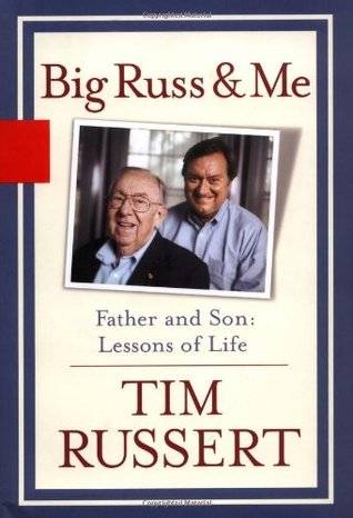 Big Russ and Me: Father and Son: Lessons of Life