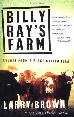 Billy Ray's Farm: Essays from a Place Called Tula