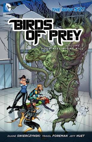 Birds of Prey, Volume 2: Your Kiss Might Kill