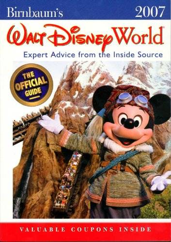 Birnbaum's Walt Disney World: Expert Advice Form the Inside Source