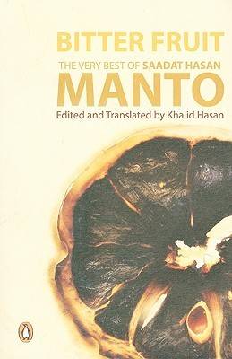 Bitter Fruit: The Very Best of Saadat Hasan Manto