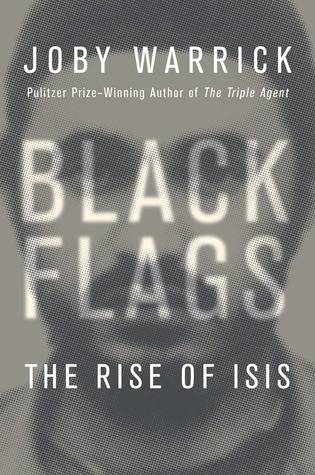 Black Flags: The Rise of ISIS