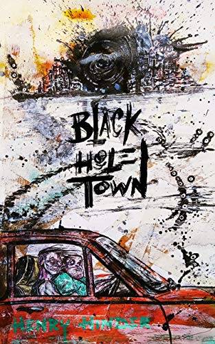 Black Hole Town: A Dark Comedy Novelette