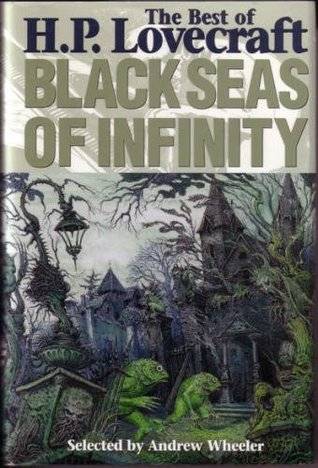 Black Seas of Infinity: The Best of H.P. Lovecraft