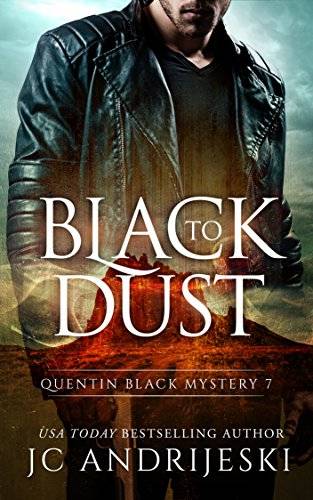 Black To Dust: A Quentin Black Paranormal Mystery