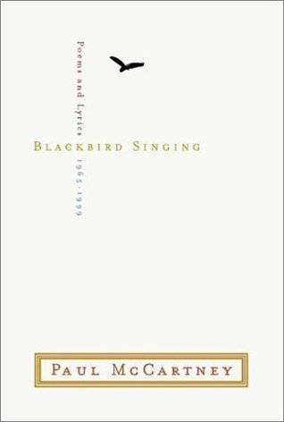 Blackbird Singing: Poems and Lyrics, 1965-1999