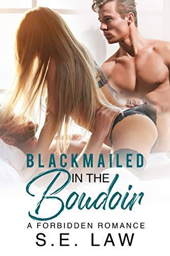 Blackmailed In The Boudoir: A Forbidden Romance