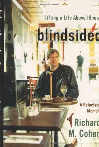 Blindsided: Lifting a Life Above Illness: A Reluctant Memoir